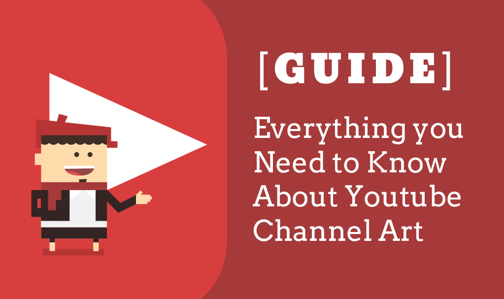 [GUIDE] Youtube Channel Art Guidelines and Best Practice for Business