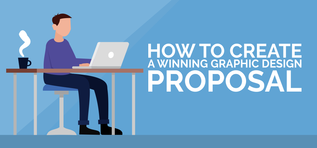 How to Create a Winning Graphic Design Proposal